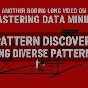 Mastering Data Mining 4 Pattern Discovery Mining Diverse Patterns