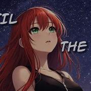 Nightcore Until The End Master Blaster