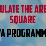 Java Programming How To Calculate The Area Of Square