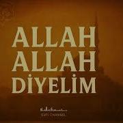 Allah Allah Diyelim Şair Sufi