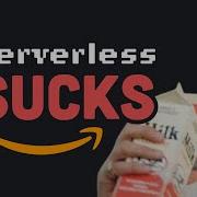 Serverless Was A Big Mistake Says Amazon