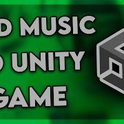 How To Add Music To A Unity Game 2025