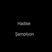 Hadise Şampiyon Lyrics Sözleri