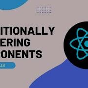 CONDITIONAL RENDERING IN REACT ReactJS Tutorial