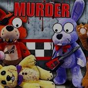 FNAF Hex Plush Episode 2 The MURDER