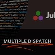 Multiple Dispatch In Julia The Secret To Writing Fast Generic Code