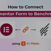 How To Connect Elementor Form To Benchmark Using Bit Flows WordPress Automation Tutorial