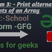 Print Alternate Elements Of An Array Java GFG School Get All Languages Code In Description