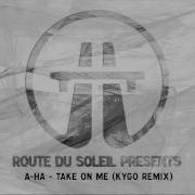 A Ha Take On Me Kygo Remix