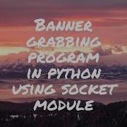 Python Banner Grabbing Using Socket Module Discord
