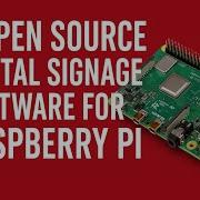 6 Best Open Source Digital Signage Software For Raspberry Pi Free Easy To Use