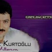 Cengiz Kurtoğlu Gelin Etmişler