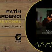 Fatih Erdemci Profesyonel Akustikhane Kayıtları