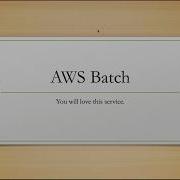 Aws Batch Service In Detail