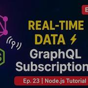 GraphQL Subscriptions In Node Js Ep 23 Real Time Data With WebSockets Explained