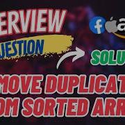 Remove Duplicates From Sorted Array Coding Interview Solution