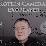 Kotlin Camera2 API Video Playback Using ExoPlayer