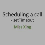 62 JavaScript Scheduling A Call SetTimeout ClearTimeout