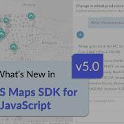 ArcGIS Maps SDK For JavaScript Latest Updates In Version 5 0