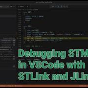 Debugging STM32 In VSCODE With Stlink And Jlink VIDEO 45