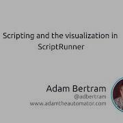 Scripting And The Visualization In ScriptRunner