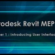 Chapter 1 User Interface Introduction Revit MEP