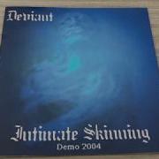 Deviant Intimate Skinning 2004