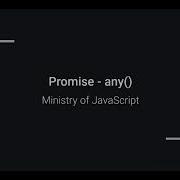 JavaScript Promises Promise Any