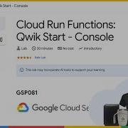Cloud Run Functions Qwik Start Console GSP081