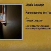 Pianos Become The Teeth Liquid Courage