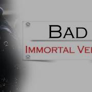 Michael Jackson Bad Immortal Version
