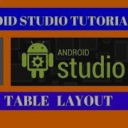 TableLayout Layout In Android About TableLayout