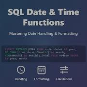 SQL Date Time Functions Master Date Handling And Formatting