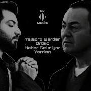 Taladro Serdar Ortaç Haber Gelmiyor Yardan
