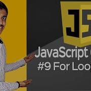 For Loop In JavaScript 9