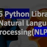 Top 6 Python Libraries For Natural Language Processing NLP Python For Data Science