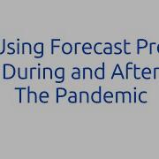Tips Tricks For Using Forecast Pro During And After The Pandemic