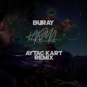Buray Karma Aytac Kart Remix