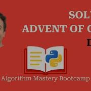 Solving Advent Of Code Day 6 In Python Algorithm Mastery Bootcamp