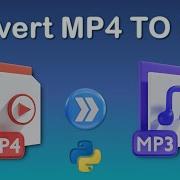 Convert MP4 To MP3 Using Python Video To Audio Conversion Tutorial