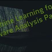 Machine Learning For Malware Analysis Part1