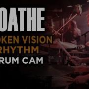 Loathe Broken Vision Rhythm Drum Cam LIVE