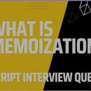 Memoization Javascript Memoized Javascript Interview Quesitons