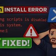 Fix Npm Install Error Running Scripts Is Disabled On This System Via VsCode And Windows Powershell
