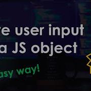 Save User Form Input Data In A JavaScript Object