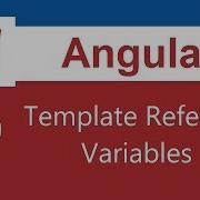 Angular Tutorial 10 Template Reference Variables