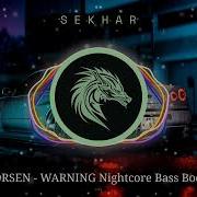 MC ORSEN WARNING Nightcore Bass Boosted