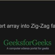 Convert Array Into Zig Zag Fashion GeeksforGeeks