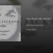 You Rock My World