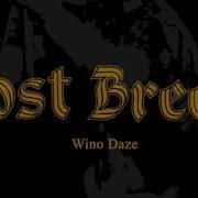 Lost Breed Wino Daze Full EP 2013